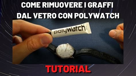 rimuovere graffi plexiglass orologio